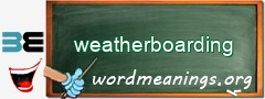 WordMeaning blackboard for weatherboarding